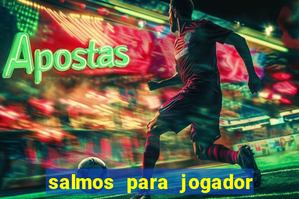 salmos para jogador de futebol